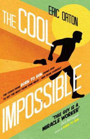 The Cool Impossible by Eric Orton & Rich O'Brien