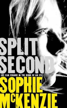 Split Second by Sophie Mckenzie