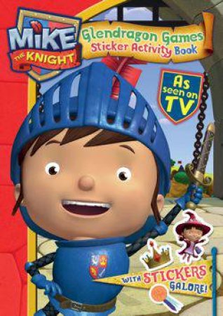 Mike the Knight: Glendragon Games Sticker Book by Entertainment HIT