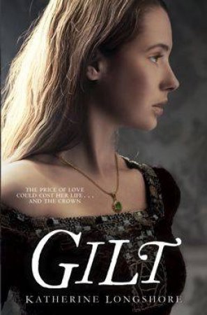 Gilt by Katherine Longshore