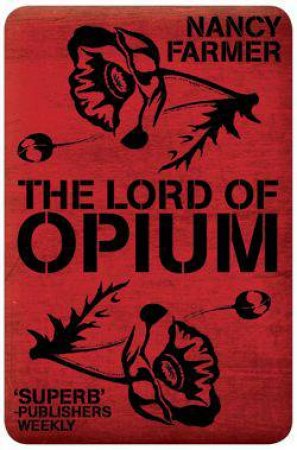 House of the Scorpion 02 : Lord of Opium by Nancy Farmer