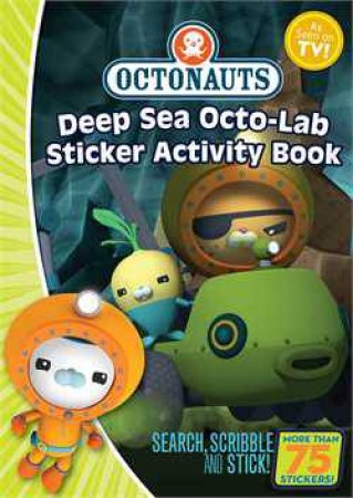 Octonauts Deep Sea Station Sticker Activity Book by Various 