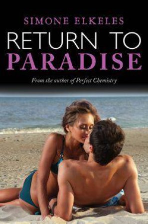 Leaving Paradise/Return to Paradise bind-up by Simone Elkeles