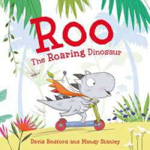 Roo the Roaring Dinosaur by Mandy Stanley