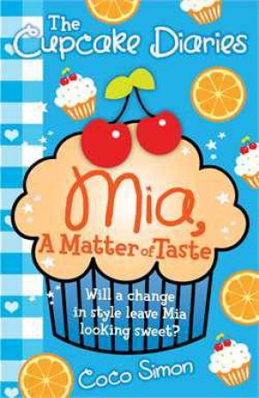 Cupcake Diaries 14 : Mia, a Matter of Taste by Coco Simon