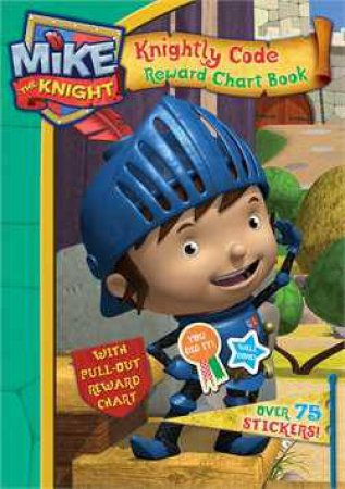 Mike the Knight: Knightly Code Reward Chart Acitivity Book by Various