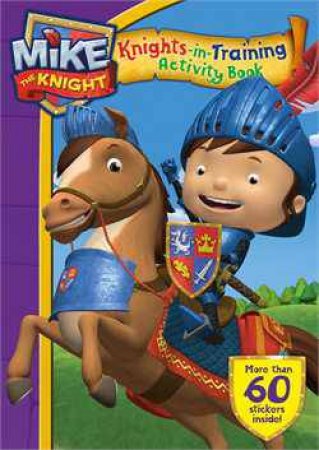 Mike the Knight: Knights In-Training Sticker Activity Book by Entertainment HIT