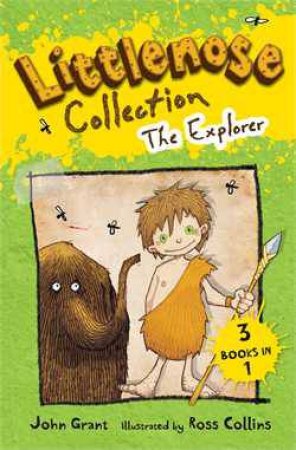 Littlenose Collection: The Explorer by John Grant & Ross Collins