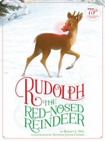 Rudolph the Red-Nosed Reindeer by Robert L. May 