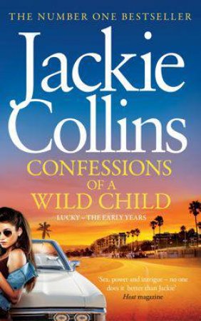 Lucky Santangelo Prequel: Confessions of a Wild Child by Jackie Collins