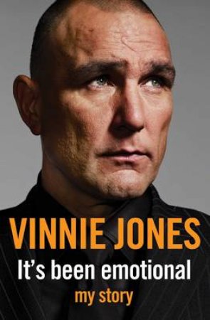 It's Been Emotional by Vinnie Jones