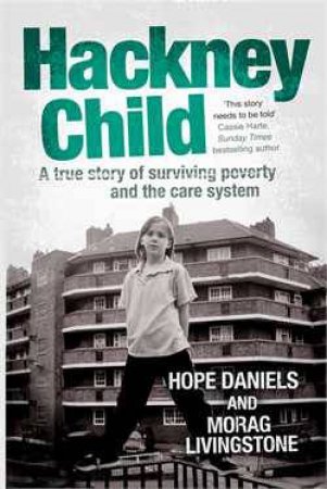 Hackney Child by Hope Daniels & Morag Livingstone