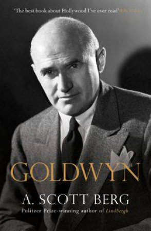 Goldwyn by A. Scott Berg