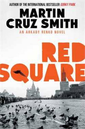 Red Square by Martin Cruz Smith