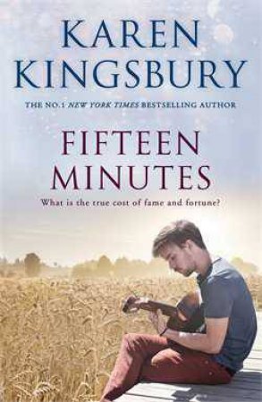 Fifteen Minutes by Karen Kingsbury