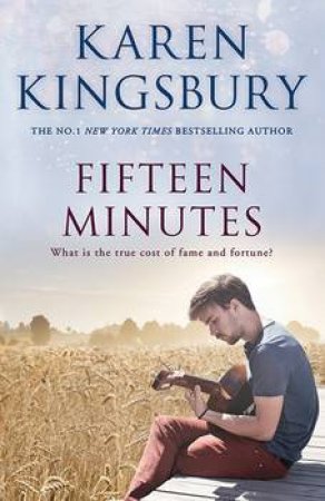 Fifteen Minutes by Karen Kingsbury