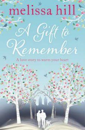 A Gift to Remember by Melissa Hill