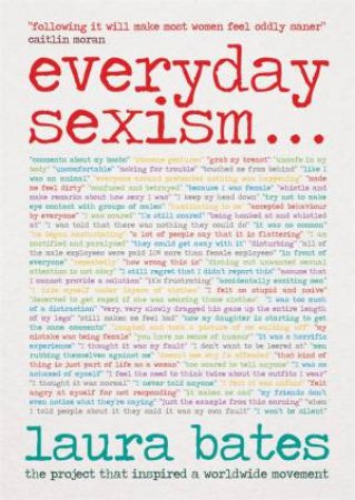 Everyday Sexism by Laura Bates