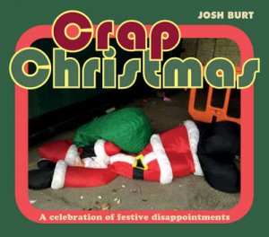 Crap Christmas by Josh Burt