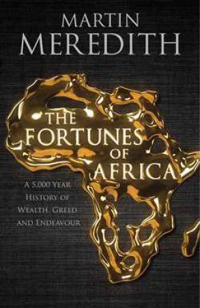 Fortunes of Africa by Martin Meredith