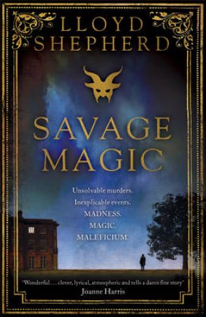 Savage Magic by Lloyd Shepherd