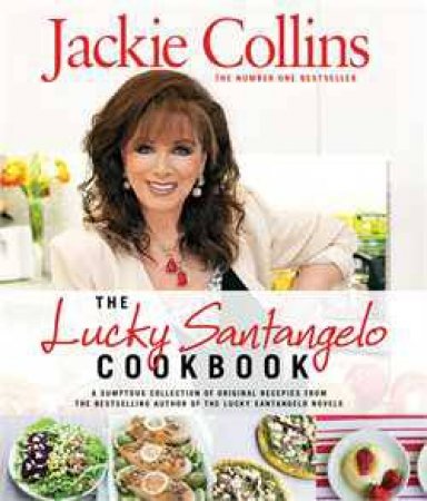 The Lucky Santangelo Cookbook by Jackie Collins