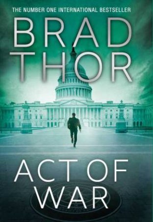 Act of War by Brad Thor