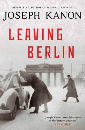 Leaving Berlin by Joseph Kanon