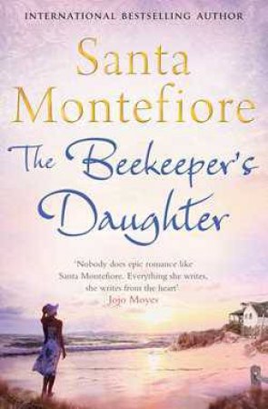 The Beekeeper's Daughter by Santa Montefiore