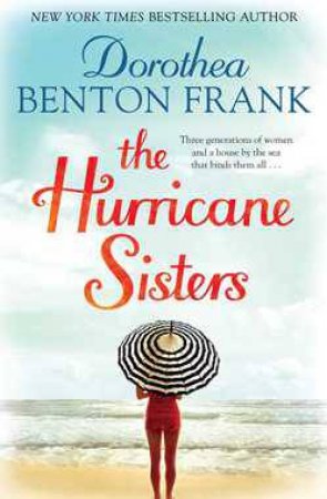 The Hurricane Sisters by Dorothea Benton Frank