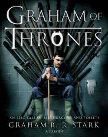 Graham of Thrones by Graham R R Stark