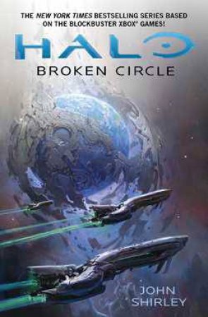 Halo: Broken Circle by John Shirley