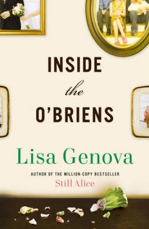 Inside the O'Briens by Lisa Genova