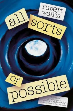 All Sorts of Possible by Rupert Wallis