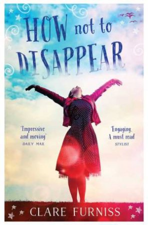 How Not to Disappear by Clare Furniss