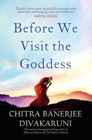 Before We Visit The Goddess by Chitra Bannerjee Divakaruni