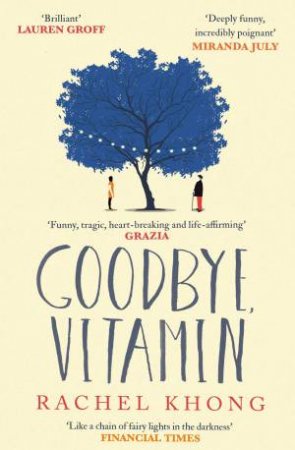 Goodbye, Vitamin by Rachel Khong