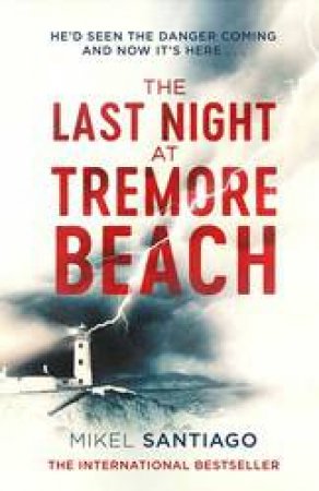 The Last Night at Tremore Beach by Mikel Santiago