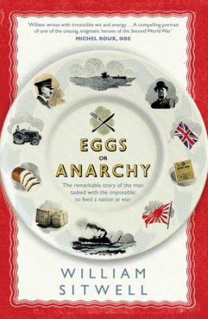 Eggs or Anarchy by William Sitwell