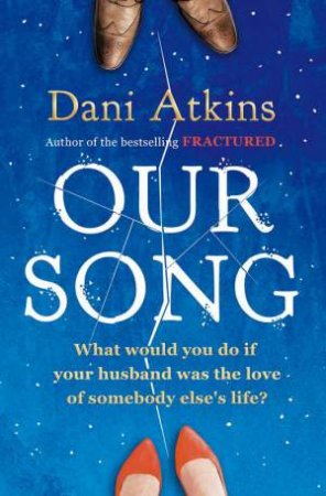 Our Song by Dani Atkins