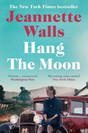 Hang the Moon by Jeannette Walls