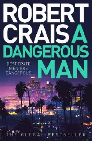 Dangerous Man by Robert Crais