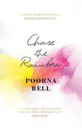 Chase The Rainbow by Poorna Bell