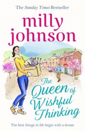 The Queen Of Wishful Thinking by Milly Johnson