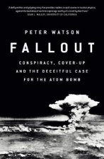 Fallout How The World Stumbled Into The Nuclear Shadow