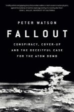 Fallout How The World Stumbled Into The Nuclear Shadow