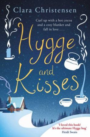 Hygge And Kisses by Clara Christensen