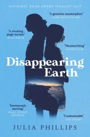 Disappearing Earth by Julia Phillips