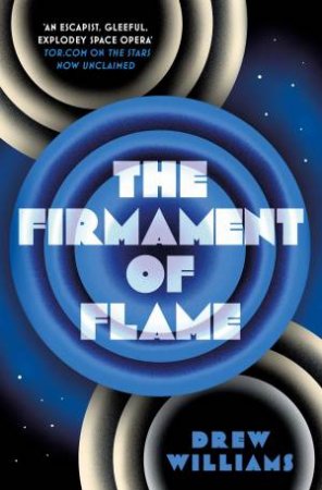 The Firmament Of Flame by Drew Williams