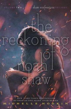 The Reckoning Of Noah Shaw by Michelle Hodkin